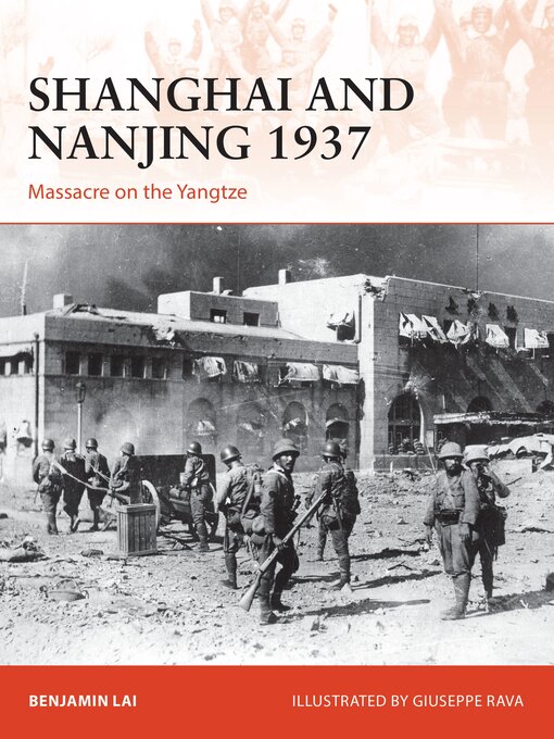Title details for Shanghai and Nanjing 1937 by Benjamin Lai - Available